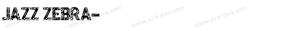 Jazz Zebra字体转换